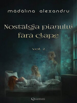 cover image of Nostalgia pianului fără clape--Volume 2